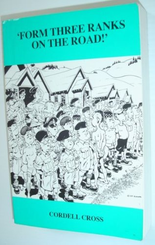 Form three ranks on the road!: A novel by Cordell Cross