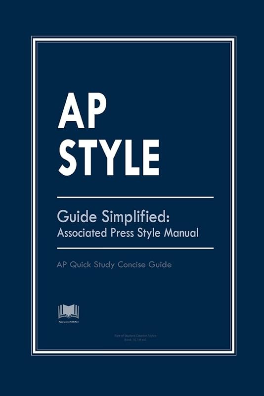 AP Style Guide Simplified: Associated Press Style Manual: AP Quick Study Concise Guide by Appearance Publishers