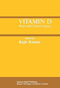 Vitamin D: Basic and Clinical Aspects by Rajiv Kumar
