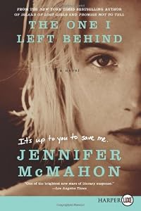 The One I Left Behind LP: A Novel