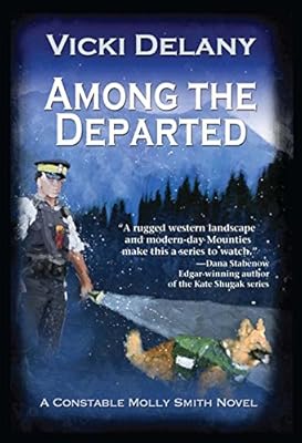 Among the Departed: A Constable Molly Smith Mystery
