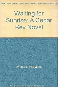 Waiting for Sunrise: A Cedar Key Novel