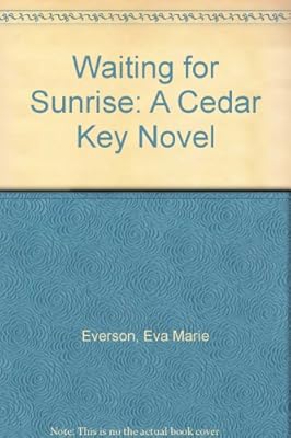 Waiting for Sunrise: A Cedar Key Novel