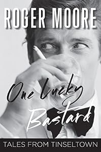 One Lucky Bastard: Tales from Tinseltown