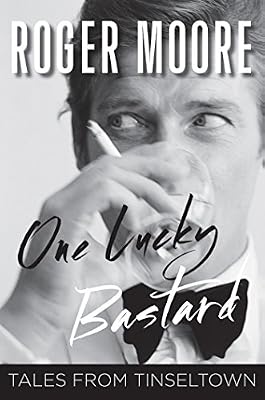 One Lucky Bastard: Tales from Tinseltown