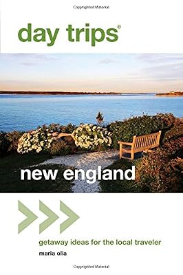 Day Trips&reg; New England: Getaway Ideas For The Local Traveler