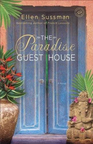 The Paradise Guest House: A Novel by Ellen Sussman