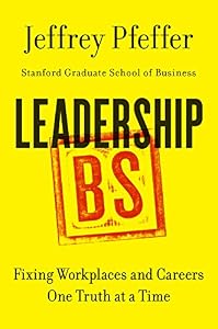 Leadership BS : fixing workplaces and careers one truth at a time