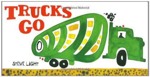 Trucks Go by Steve Light