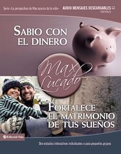 Sabio con el dinero / Fortalece el matrimonio de tus sue&ntilde;os: Dos estudios interactivos individuales o para peque&ntilde;os grupos