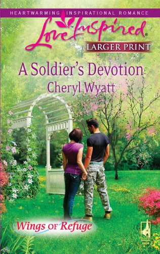 A Soldier's Devotion by Cheryl Wyatt