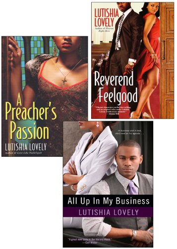 Lutishia Lovely: All Up In My Business Bundle with A Preacher's Passion & Reverend Feelgood by Lutishia Lovely