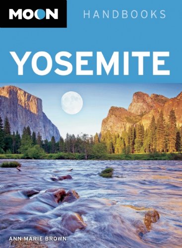 Moon Yosemite (Moon Handbooks) by Ann Marie Brown