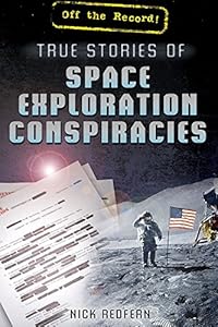 True Stories of Space Exploration Conspiracies