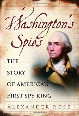 Washington's Spies: The Story of America's First Spy Ring