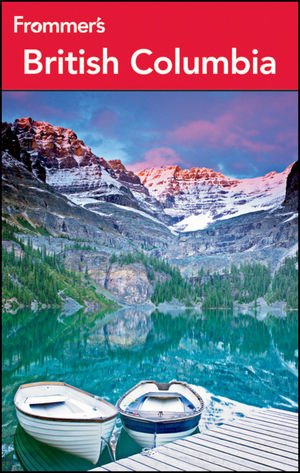 Frommer's British Columbia by Chloe Ernst