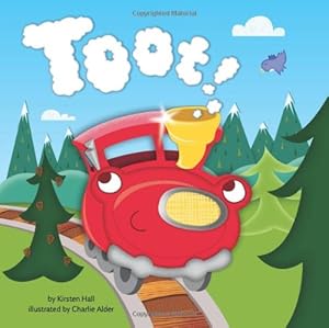 Toot! by Kirsten Hall  ,