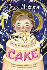Cake: Love, chickens, and a taste of peculiar