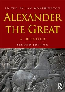 Alexander the Great: A Reader