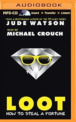 Loot : how to steal a fortune