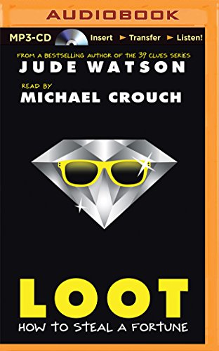 Loot : how to steal a fortune by Jude Watson