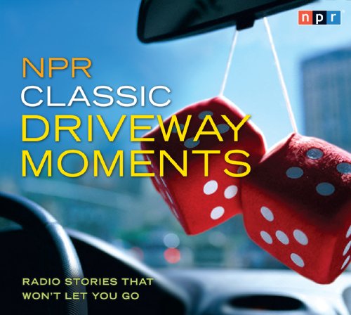 NPR Classic Driveway Moments: Radio Stories that Won't Let You Go by NPR 
			
			
		
		
		
       	 
       		
       			,