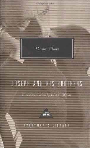 Joseph and His Brothers: The Stories of Jacob, Young Joseph, Joseph in Egypt, Joseph the Provider by Thomas Mann