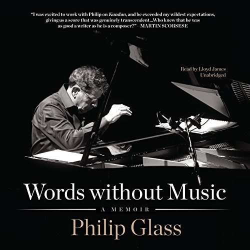 Words without Music: A Memoir by Philip Glass