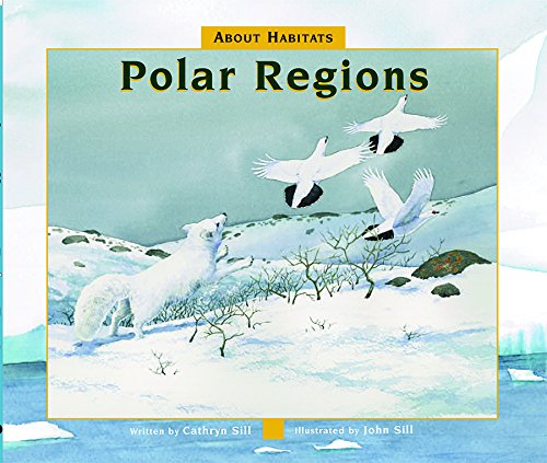About Habitats: Polar Regions by Cathryn Sill
