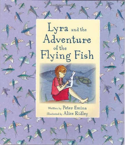 Lyra and the Adventure of the Flying Fish by Sylvie Desrosiers