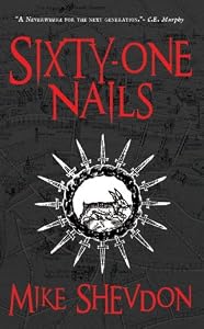 Sixty-One Nails: Courts of the Feyre, Book 1 by Mike Shevdon