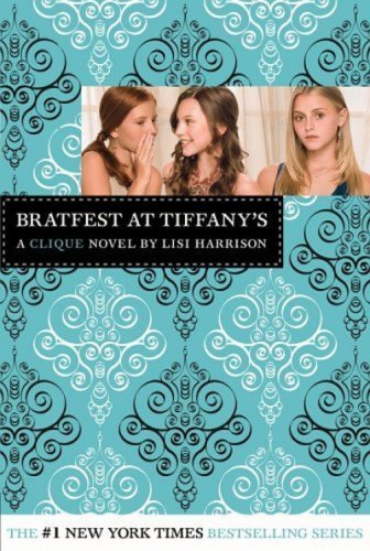 Bratfest At Tiffany's (A Clique Novel) by Lisi Harrison