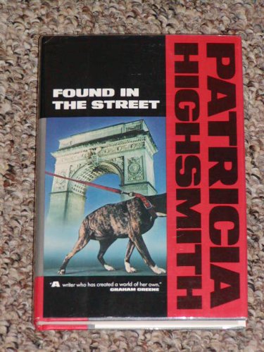 Found in the Street by Patricia Highsmith