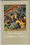 CHILDREN'S GAMES: PIETER BRUEGHEL THE ELDER.