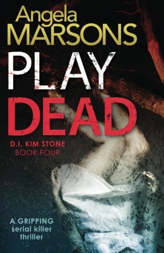 Play Dead: A gripping serial killer thriller by Angela Marsons