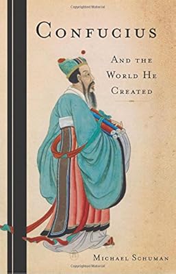 Confucius: And the World He Created