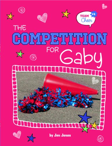 The Competition for Gaby: # 4 by Jen Jones