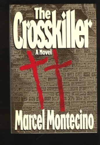 The Crosskiller by Marcel Montecino
