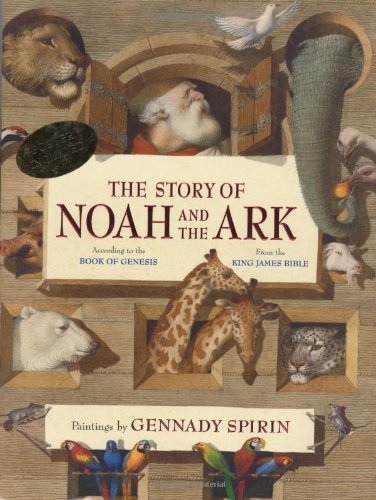 The Story of Noah and the Ark (According to the Book of Genesis, from the King James Bible) by Gennady Spirin