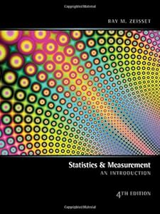 Statistics and Measurements: An Introduction by Ray M. Zeisset