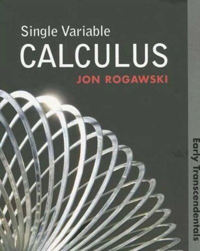 Single Variable Calculus: Early Transcendentals by Jon Rogawski