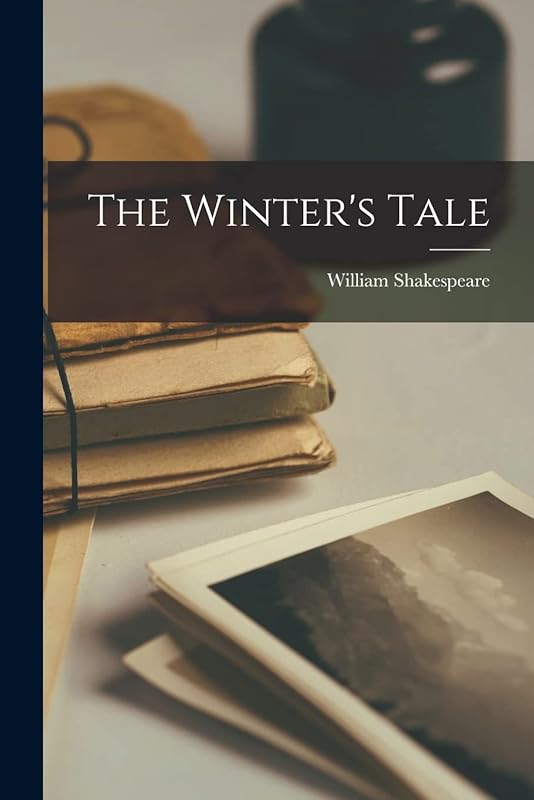 The Winter's Tale by William Shakespeare