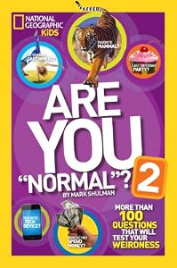 Are You "Normal"? 2: More Than 100 Questions That Will Test Your Weirdness