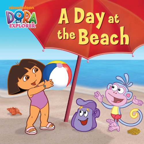 A Day at the Beach (Dora the Explorer) (Dora the Explorer (Simon & Schuster Board Books)) by Nickelodeon