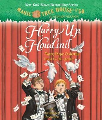 Magic Tree House #50: Hurry Up, Houdini!