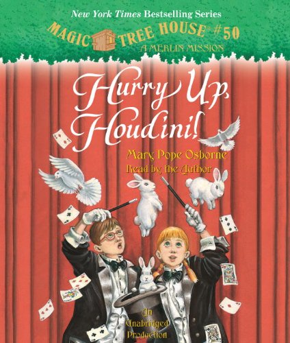 Magic Tree House #50: Hurry Up, Houdini! by Mary Pope Osborne
