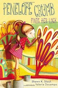 Penelope Crumb Finds Her Luck by Shawn Stout  ,