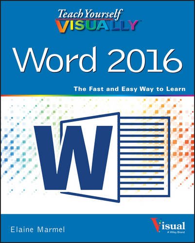 Teach Yourself VISUALLY Word 2016 by Elaine Marmel