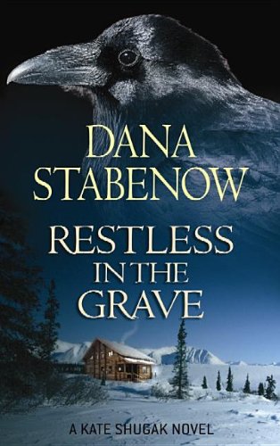 Restless in the Grave by Dana Stabenow