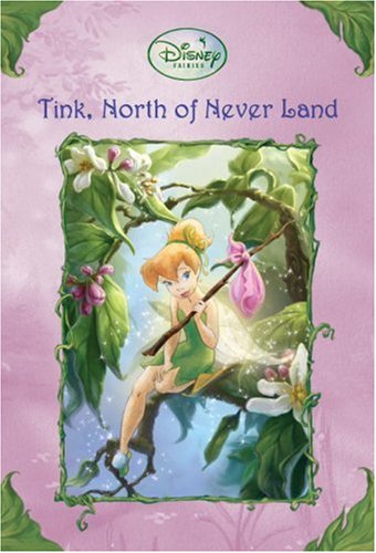 Tink, North of Never Land (Disney Fairies) (A Stepping Stone Book(TM)) by Kiki Thorpe
